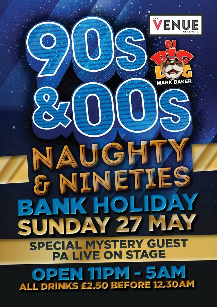 Naughty & Nineties at The Venue in Hereford this Bank Holiday Sunday