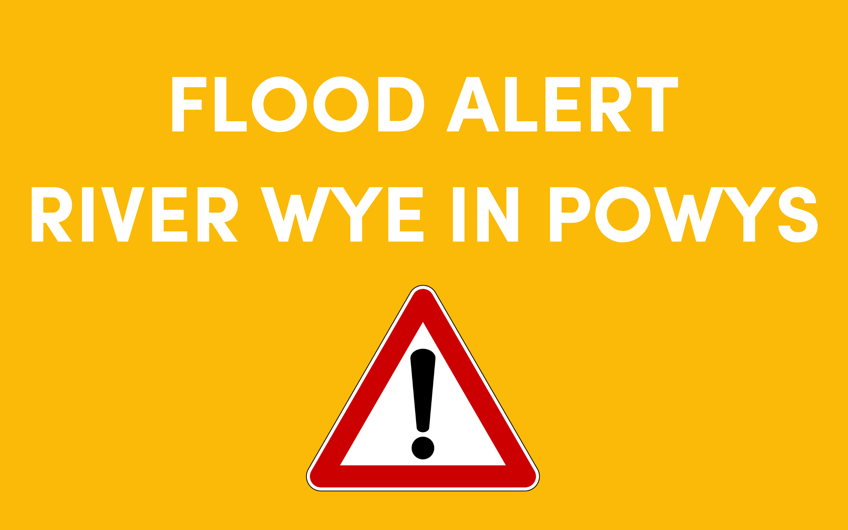 FLOODING | Flood Alert issued on the River Wye in Powys – FULL DETAILS